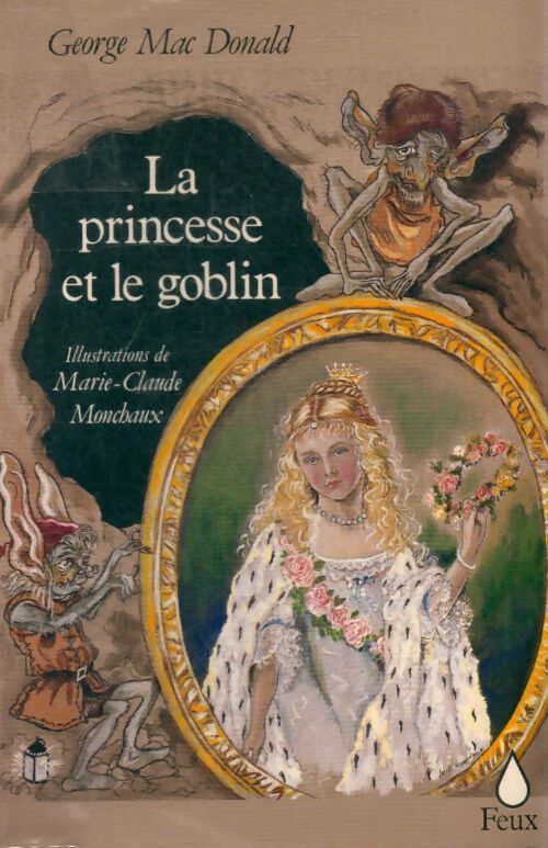 Livrenpoche : La princesse et le goblin - George Mac Donald - Livre