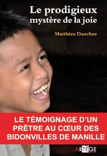 Livrenpoche : Le prodigieux mystère de la joie - Abbé Matthieu Dauchez - Livre