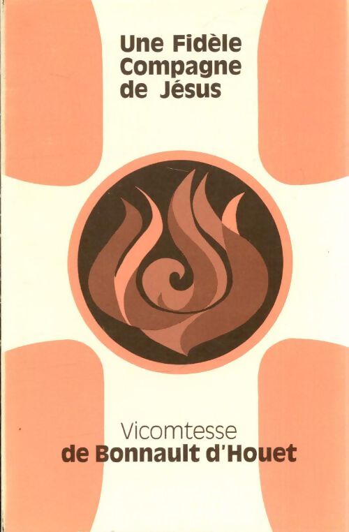 Livrenpoche : Une fidèle compagne de Jésus - Vicomtesse D'Houet - Livre