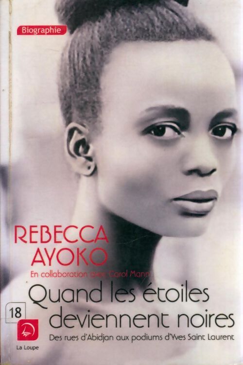 Livrenpoche : Quand les étoiles deviennent noires. Des rues d'Abidjan aux podiums d'Yves Saint Laurent - Rebecca Ayoko - Livre