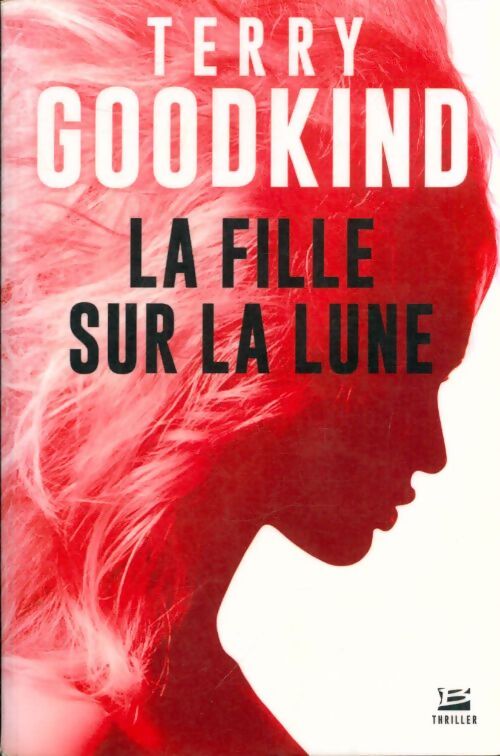 Livrenpoche : La fille sur la lune - Terry Goodkind - Livre