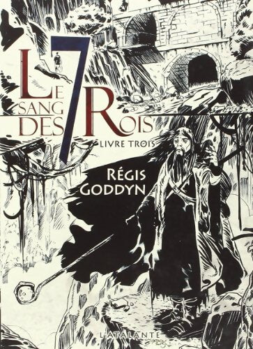 Livrenpoche : Le sang des rois Tome III - Régis Goddyn - Livre