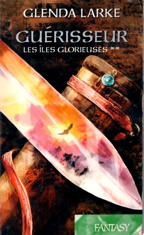 Livrenpoche : Guérisseur les îles glorieuses** - Glenda Larke - Livre