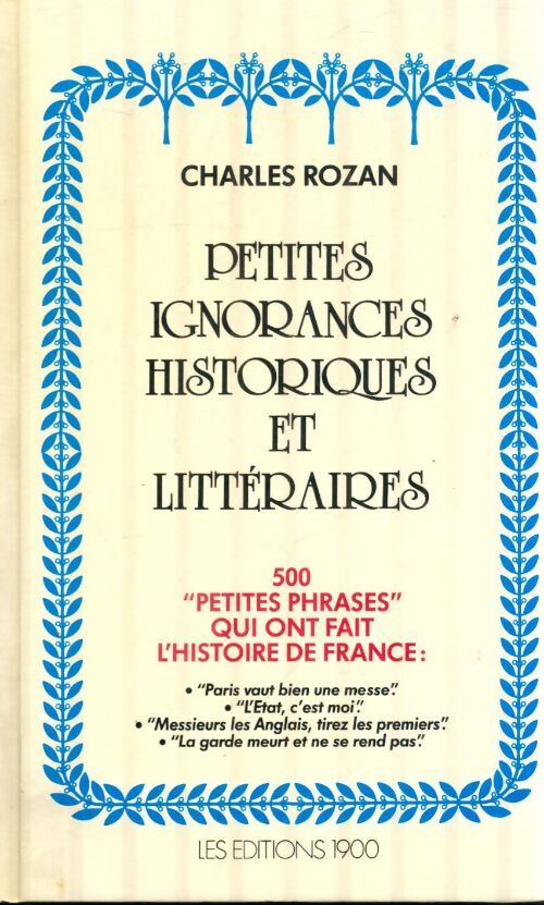 Livrenpoche : Petites ignorances historiques et littéraires - Charles Rozan - Livre