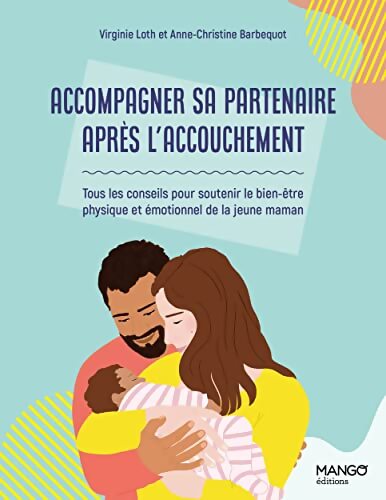 Livrenpoche : Accompagner sa partenaire après son accouchement - Anne-Christine Barbequot - Livre