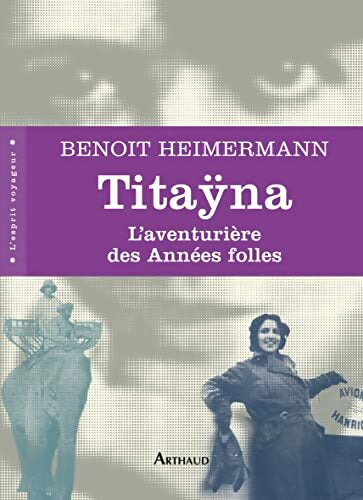 Livrenpoche : Titaÿna : Les aventurières des années folles - Benoît Heimermann - Livre