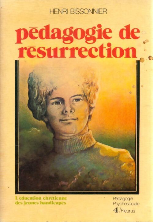 Livrenpoche : Pédagogie de résurrection - Henri Bissonnier - Livre