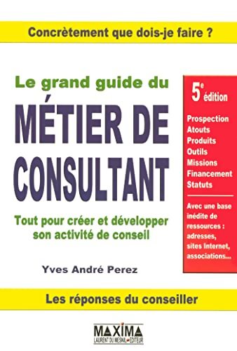 Livrenpoche : Le grand guide du métier de consultant  - Yves-André Perez - Livre