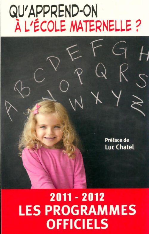 Livrenpoche : Qu'apprend-on à l'école maternelle ? : Les programmes officiels 2011-2012 - Collectif - Livre