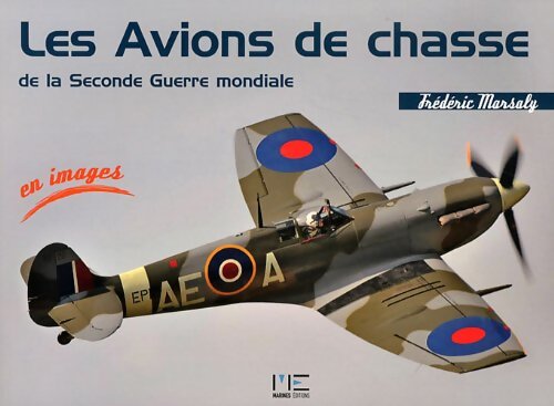 Livrenpoche : Avions de chasse seconde guerre mondiale - Frédéric Marsaly - Livre