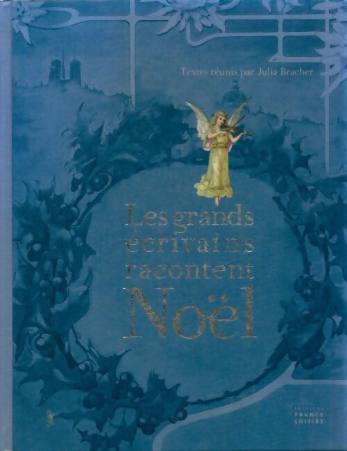 Livrenpoche : Les grands écrivains racontent Noël - Julia Bracher - Livre