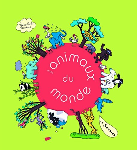 Livrenpoche : Mes animaux du monde - Clémentine Sourdais - Livre