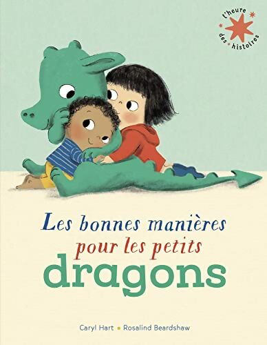 Livrenpoche : Les bonnes manières pour les petits dragons - Caryl Hart - Livre