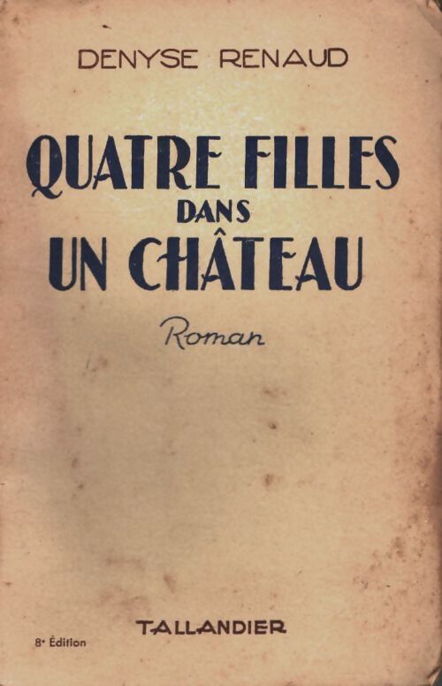 Quatre filles dans un château - Denyse Renaud - Livre