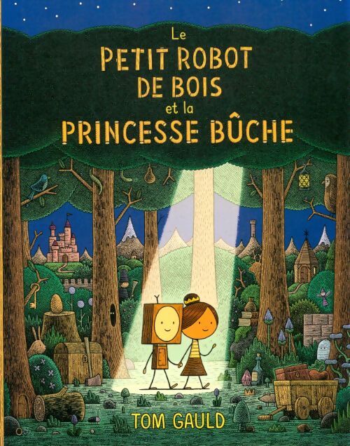 Livrenpoche : Le petit robot de bois et la princesse bûche - Tom Gauld - Livre
