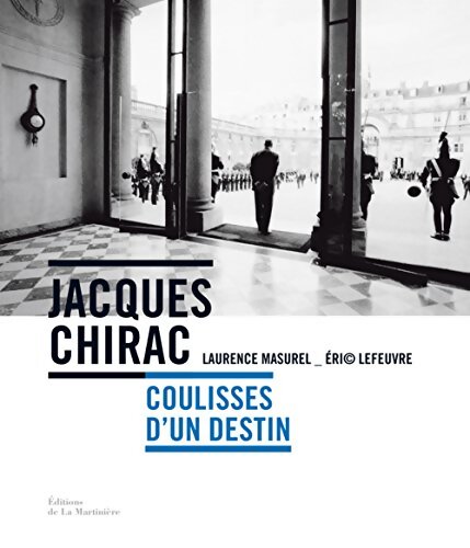 Livrenpoche : Jacques Chirac : Coulisses d'un destin - Laurence Masurel - Livre