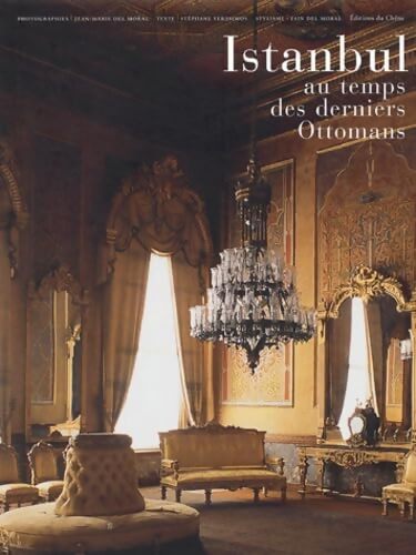 Livrenpoche : Istanbul au temps des derniers ottomans - Stéphane Yerasimos - Livre