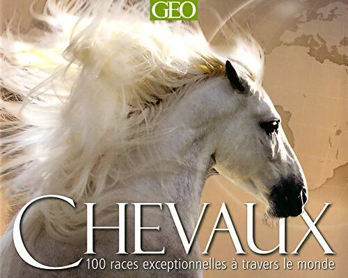 Livrenpoche : Chevaux 100 races exceptionnelles a travers le monde - Moira C. Harris - Livre