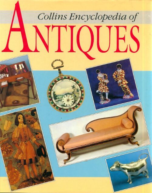 Collins encyclopedia of antiques - John Pope-Hennessy - Livre