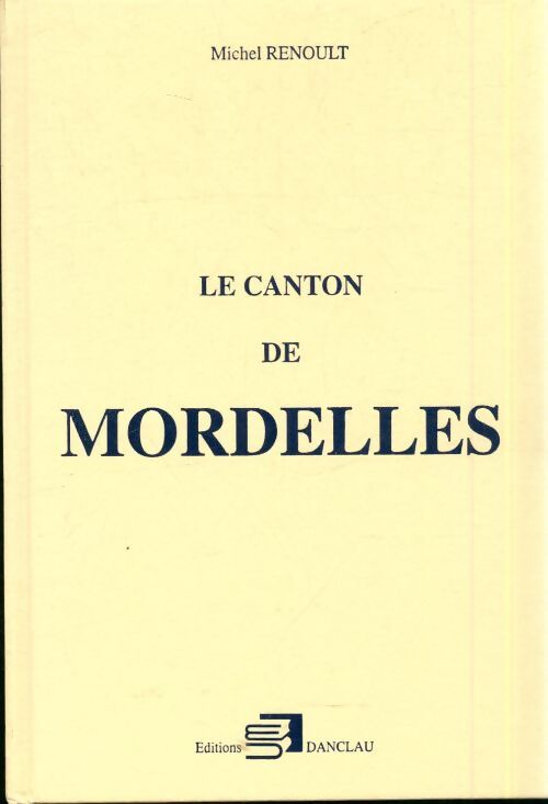 Livrenpoche : Le canton de Mordelles - Michel Renoult - Livre