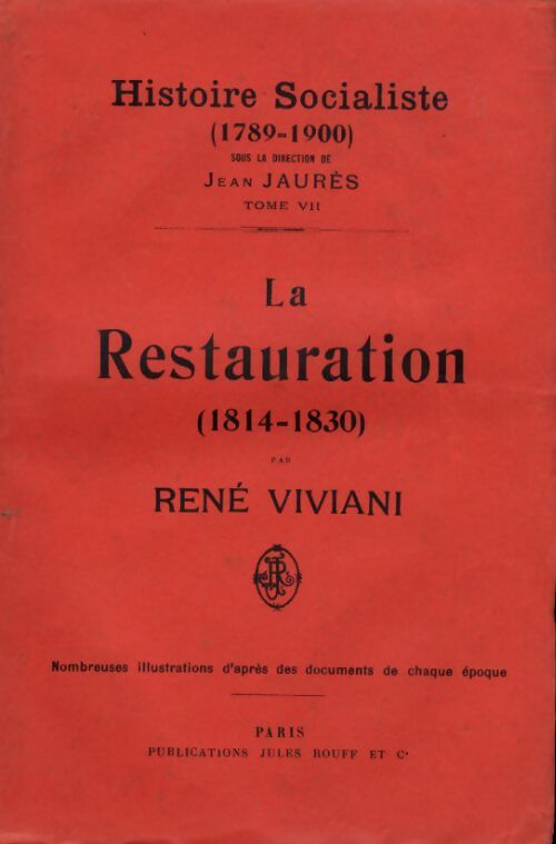 Livrenpoche : Histoire socialiste (1789-1900) Tome VII : La Restauration (1814-1830) - René Viviani - Livre