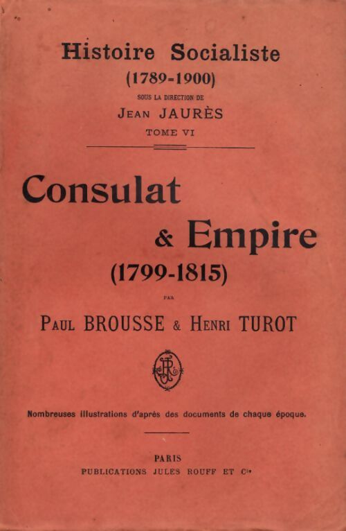 Livrenpoche : Histoire socialiste (1789-1900) Tome VI : Consulat & Empire (1799-1815) - Collectif - Livre
