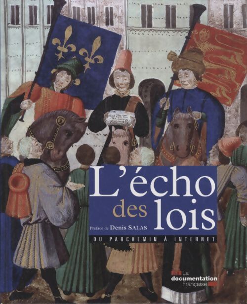 Livrenpoche : L'écho des lois. Du parchemin à internet - Collectif - Livre