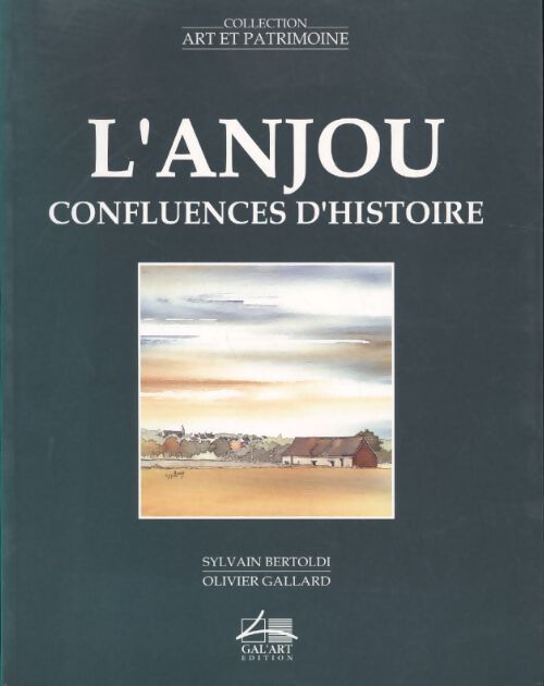 Livrenpoche : L'Anjou. Confluences historiques - Sylvain Bertoldi - Livre
