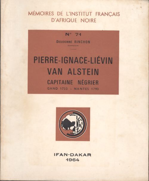 Livrenpoche : Pierre-Ignace-Liévin van Alstein capitaine négrier - Dieudonné Rinchon - Livre