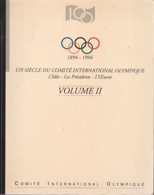 Livrenpoche : Un siècle de comité international olympique Tome I - Collectif - Livre