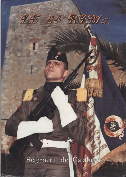 Livrenpoche : Le 24e régiment d'infanterie de marine. Régiment de Catalogne - Collectif - Livre