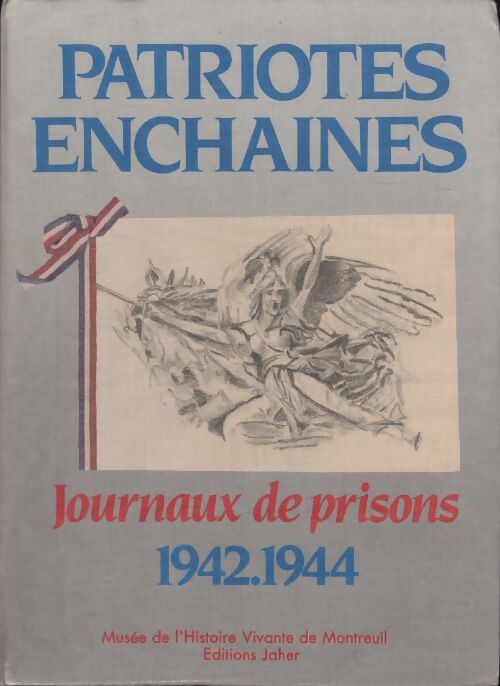 Livrenpoche : Patriotes enchainés. Journaux de prisons 1942 1944 coffret fac similé - Collectif - Livre