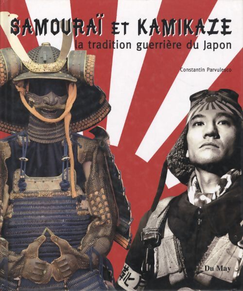 Livrenpoche : Samouraï et kamikaze - Constantin Parvulesco - Livre