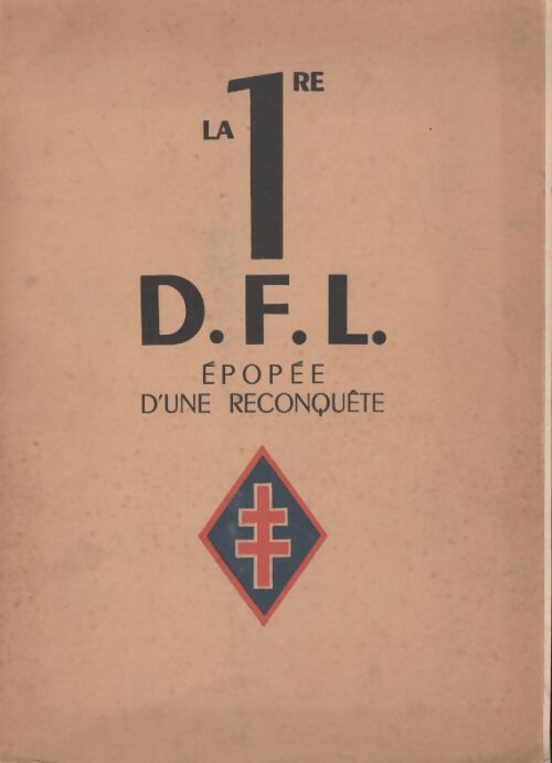 Livrenpoche : La 1ère D.F.L. Épopée d'une reconquâte - Collectif - Livre