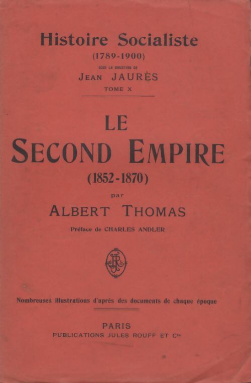Livrenpoche : Histoire socialiste (1789-1900) Tome X : Le second empire (1852-1870) - Albert Thomas - Livre