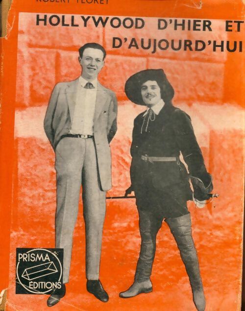 Hollywood d'hier et d'aujourd'hui. - Robert Florey - Livre