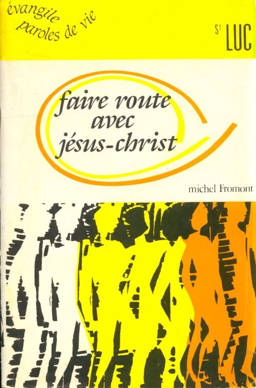 Faire route avec Jésus-Christ - Collectif - Livre