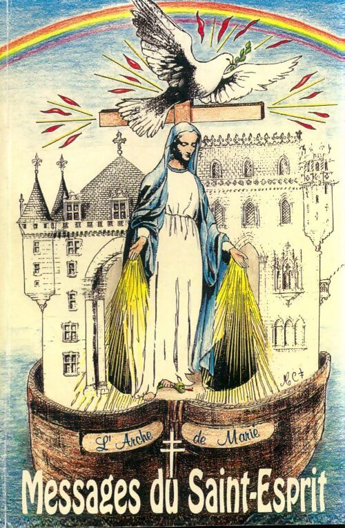 Messages du Saint-Esprit de l'arche de Marie - Collectif - Livre