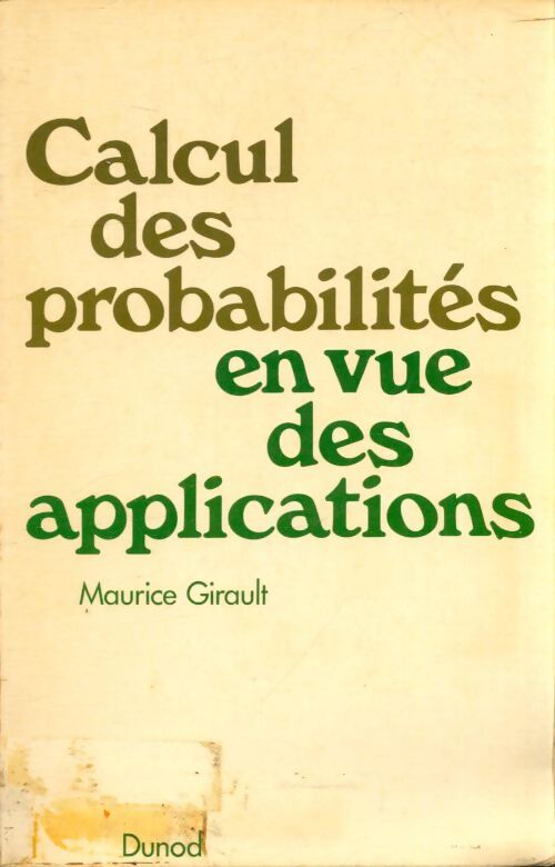 Calcul des probabilités en vue des applications - Maurice Girault - Livre