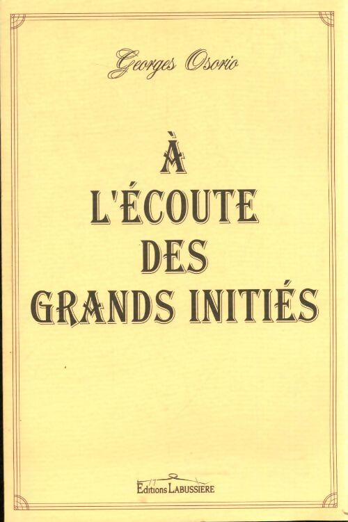 Livrenpoche : À l'écoute des grands initiés - Georges Osorio - Livre