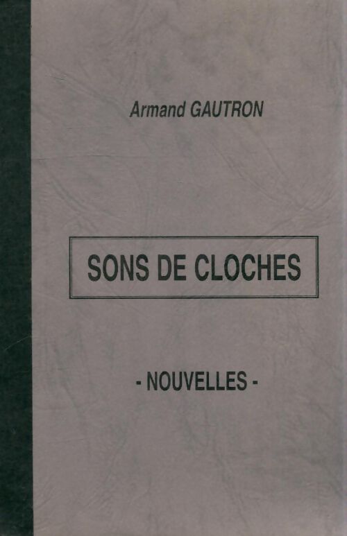 Sons de cloches - Armand Gautron - Livre