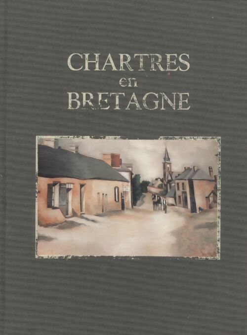 Chartres en Bretagne - Collectif - Livre