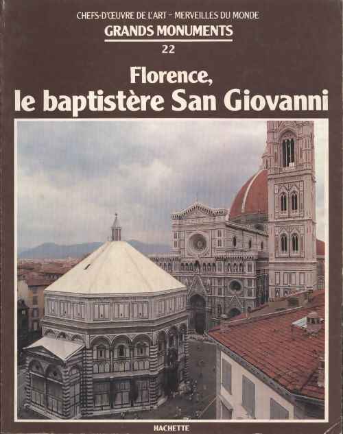 Chefs-d'oeuvre de l'art - merveilles du monde : Grands monuments n°22 : Florence - Collectif - Livre