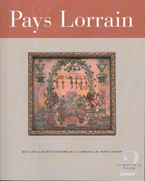 Pays lorrain 106e année vol 90 n°42 - Collectif - Livre