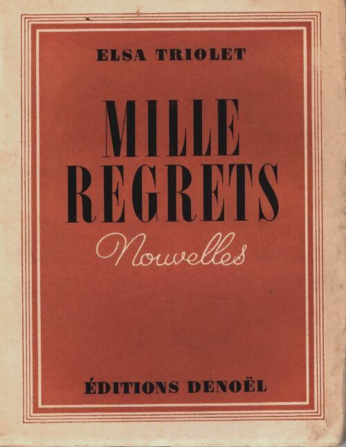 Mille regrets - Elsa Triolet - Livre