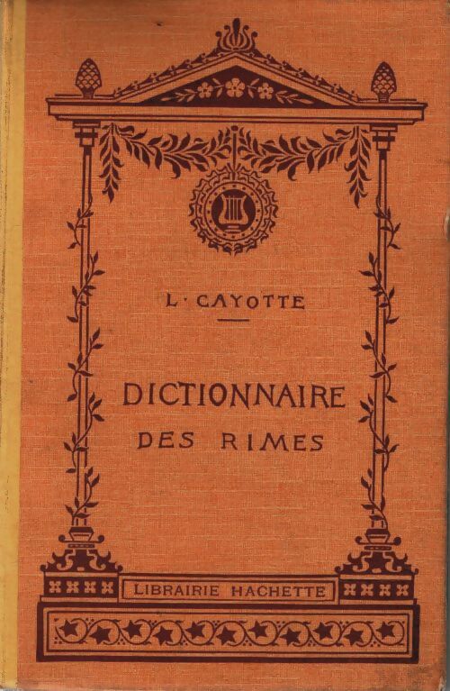 Dictionnaire des rimes - L. Cayotte - Livre