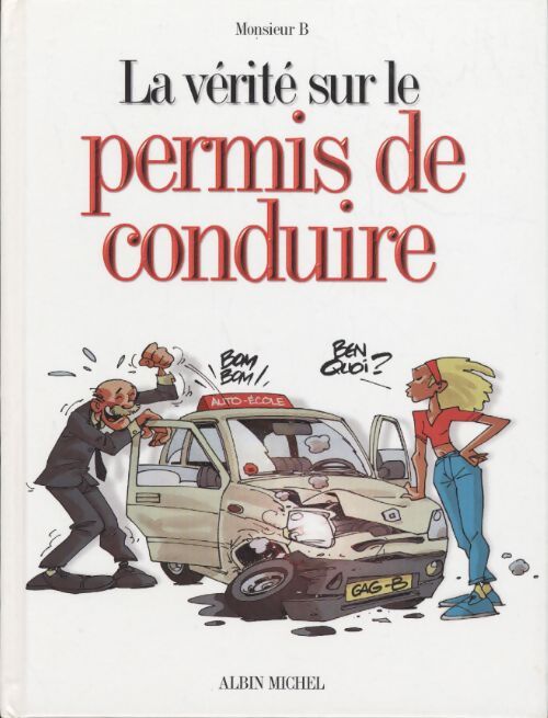 La vérité sur le permis de conduire - Monsieur B. - Livre