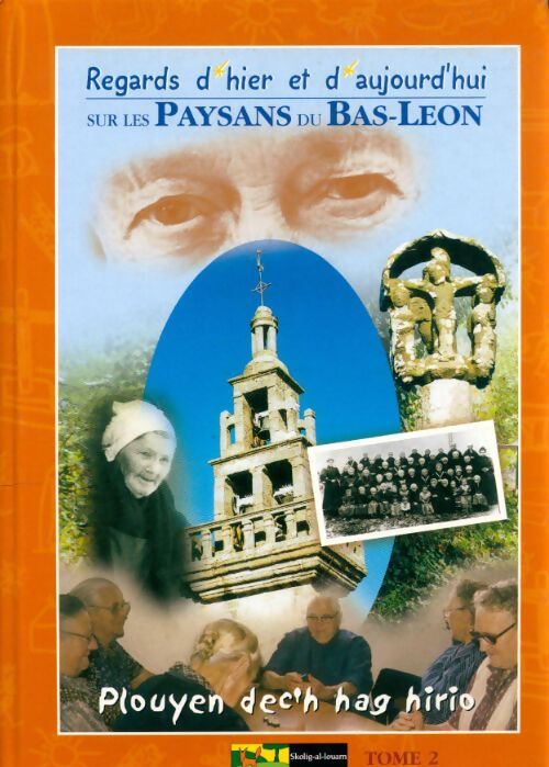 Regards d'hier et d'aujourd'hui sur les paysans du Bac-Léon Toe II - Collectif - Livre