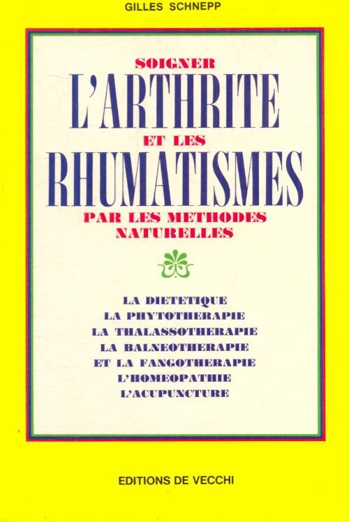 Soigner l'arthrite et les rhumatismes - Gilles Schnepp - Livre