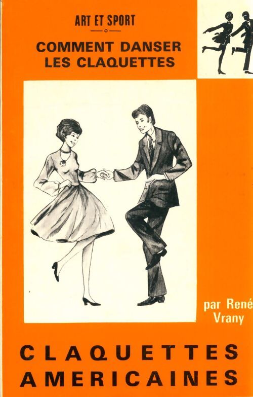 Comment danser les claquettes claquettes américaines - René Vrany - Livre